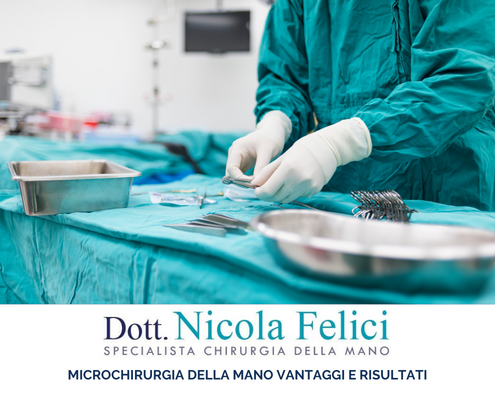 microchirurgia della mano vantaggi e risultati - dr nicola felici